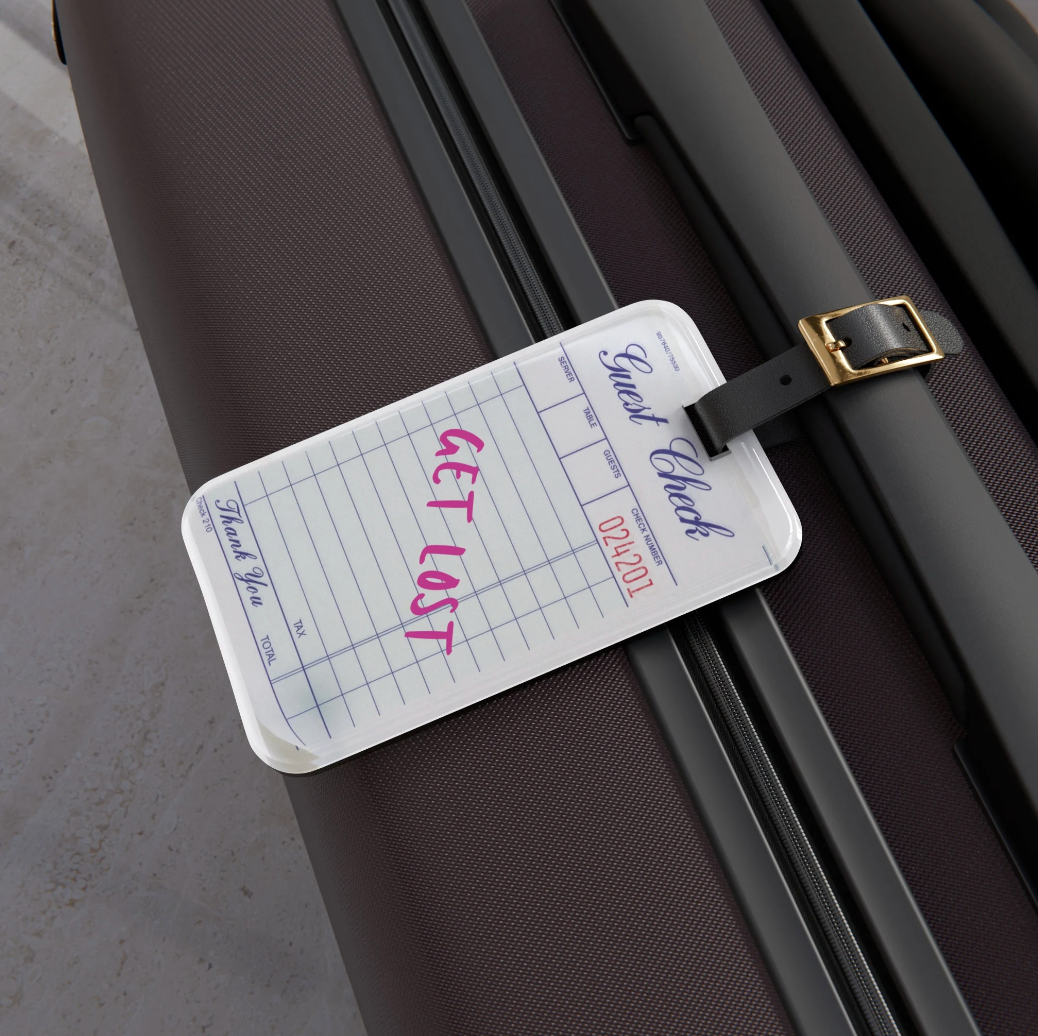 Guest Check Luggage Tag "Get Lost"