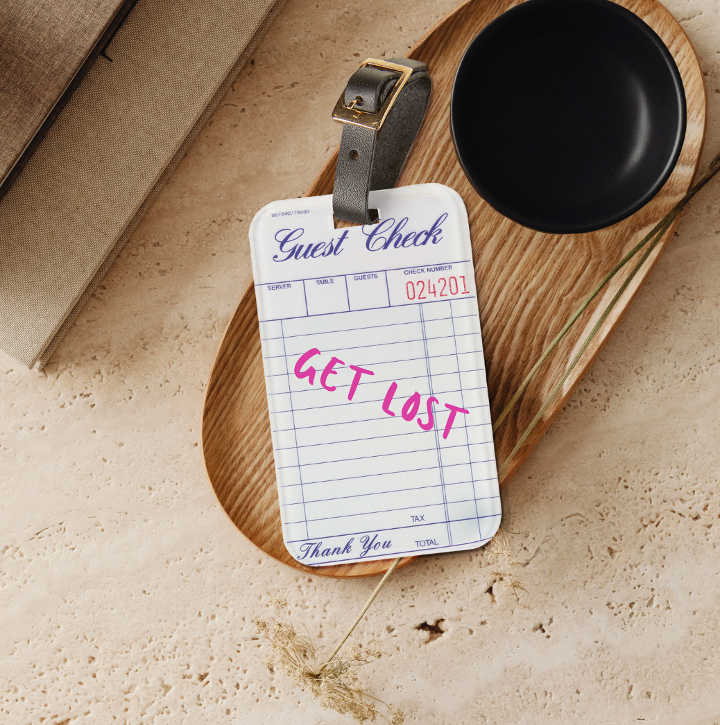 Guest Check Luggage Tag "Get Lost"