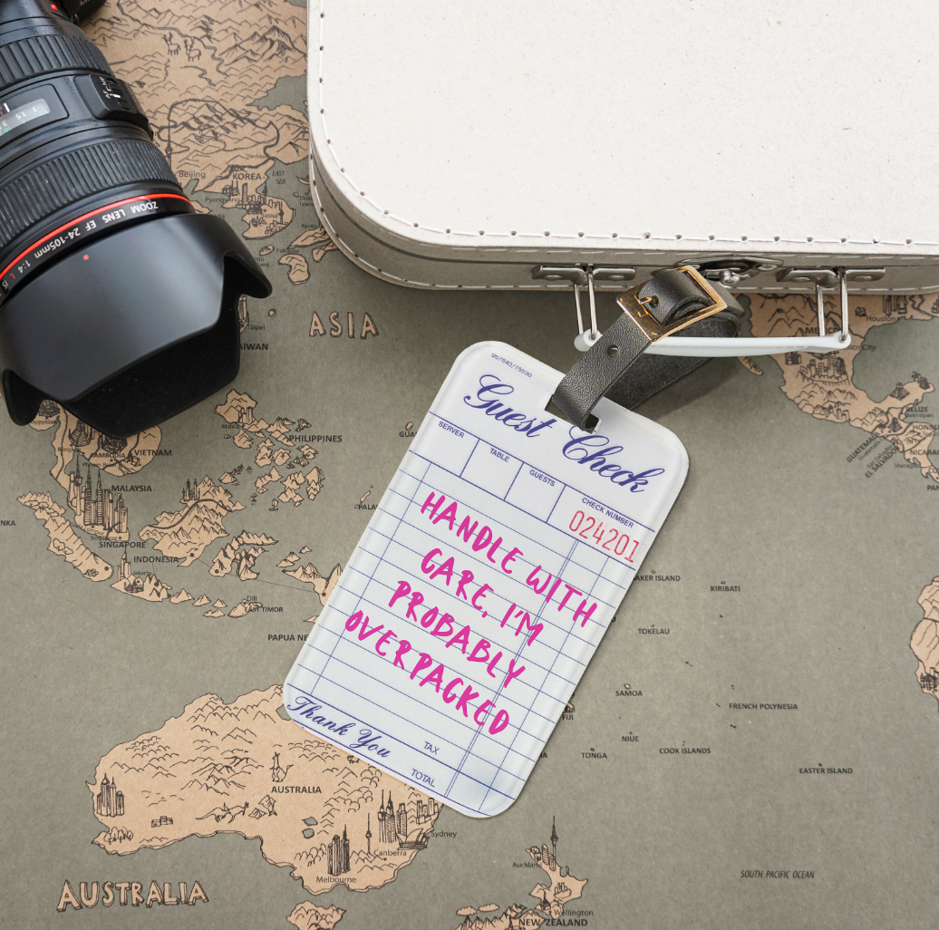 Guest Check Luggage Tag "Handle with Care, I'm Overpacked"